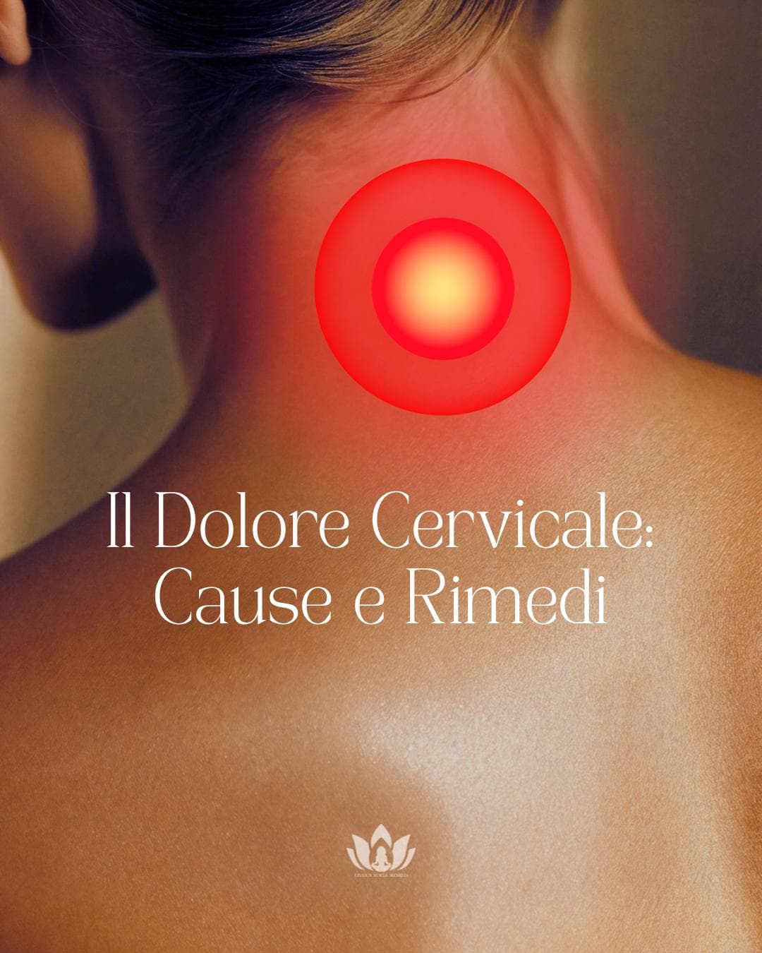Il Dolore Cervicale: Cause e Rimedi